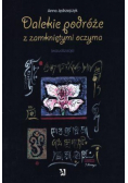 Dalekie podróże z zamkniętymi oczami