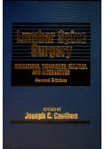 Lumbar Spine Surgery: Indications, Techniques, Failures, and Alternatives