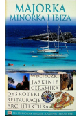 Przewodniki wiedzy i życia Majorka Minorka i  Ibiza