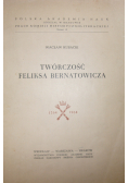 Twórczość Feliksa Bernatowicza