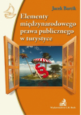 Barcik Jacek - Elementy międzynarodowego prawa publicznego w turystyce