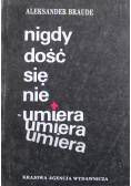 Nigdy dość się nie umiera