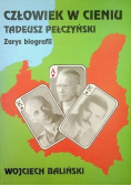 Człowiek w cieniu Tadeusz Pełczyński Zarys biografii