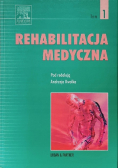 Rehabilitacja medyczna Tom 1