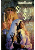 Splątane sieci Tom 2