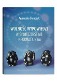 Wolność wypowiedzi w społeczeństwie informacyjnym