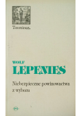 Niebezpieczne powinowactwa z wyboru