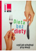 Dieta bez diety czyli jak schudnąć przy okazji