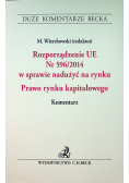 Rozporządzenie UE nr 596/2014 w sprawie nadużyć na rynku Prawo rynku kapitałowego