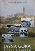 Jasna Góra bliska i daleka