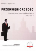 Przedsiębiorczość Zarządzanie przedsiębiorstwem od A do Z