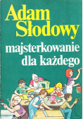 Majsterkowanie dla każdego