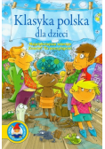 Klasyka polska dla dzieci Najpiękniejsze wiersze