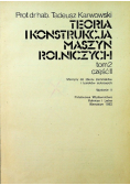 Teoria i konstrukcja maszyn rolniczych Tom II Część II