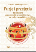 Fuzje i przejęcia dokonywane przez chińskie przedsiębiorstwa na rynku europejskim