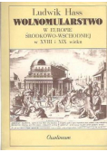 Wolnomularstwo w Europie Środkowo Wschodniej w XVIII i XIX wieku