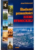 Śladami przeszłości Ziemi Rybnickiej