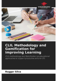 CLIL Methodology and Gamification for improving Learning
