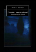 Fotografia w praktyce społecznej
