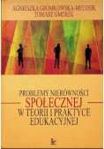 Problemy nierówności społecznej w teorii i praktyce edukacyjnej