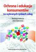 Ochrona i edukacja konsumentów na wybranych rynkach usług