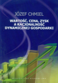 Wartość, cena, zysk a racjonalość dynamicznej gospodarki