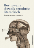 Ilustrowany słownik terminów literackich Historia anegdota etymologia