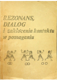 Rezonans dialog i zakłócenia kontaktu w pomaganiu
