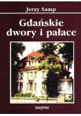 Gdańskie dwory i pałace