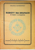 Roboty na drutach w teorii i praktyce, 1949 r.