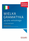 Wielka gramatyka języka włoskiego z ćwiczeniami Poziom A1 - C1