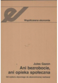 Ani bezrobocie ani opieka społeczna