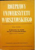 Warszawa na mapie Polski Stanisławowskiej
