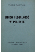 Libido i lojalność w polityce