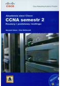 Akademia Sieci Cisco CCNA semestr 2 Routery i podstawy routingu + CD