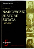 Słownik najnowszej historii świata 1900 - 2007 Tom 5