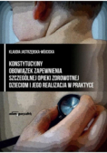 Konstytucyjny obowiązek zapewnienia szczególnej opieki zdrowotnej dzieciom i jego realizacja w praktyce