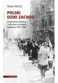 Polski Dziki Zachód Przymusowe migracje i kulturowe oswajanie Nadodrza 1945 - 1948