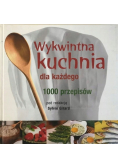 Wykwintna kuchnia dla każdego 1000 przepisów