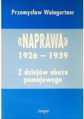 Naprawa 1926 - 1939 Z dziejów obozu pomajowego