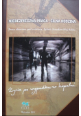 Niebezpieczna praca silna rodzina