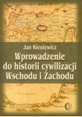 Wprowadzenie do historii cywilizacji Wschodu i Zachodu