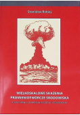 Wielkoskalowe skażenia promieniotwórcze środowiska