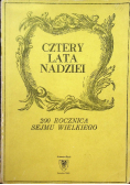 Cztery lata nadziei 200 rocznica Sejmu Wielkiego