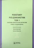 Podstawy pielęgniarstwa Tom 1 , nowa
