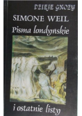 Pisma londyńskie i ostatnie listy