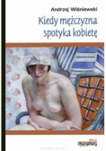 Kiedy mężczyzna spotyka kobietę