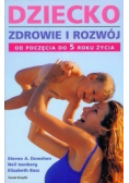 Dziecko Zdrowie i rozwój od początku do 5 roku życia