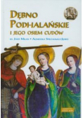 Dębno Podhalańskie i jego osiem cudów