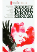Kobiety, które igrały z Bogami
